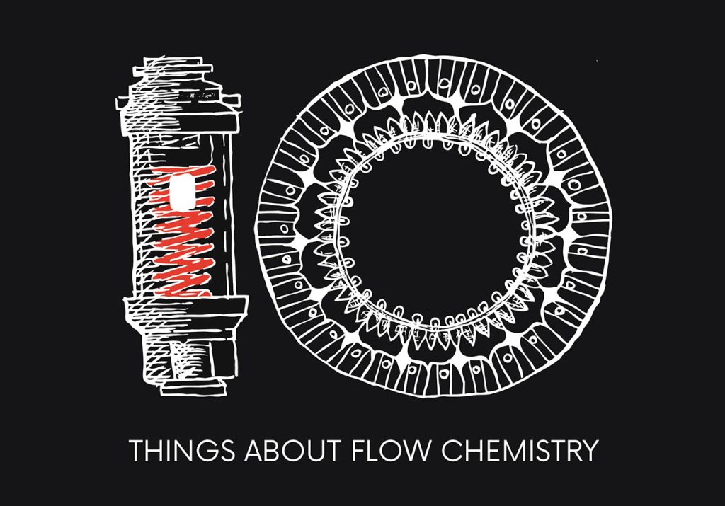 10 cose che forse non sapete sulla chimica a flusso continuo